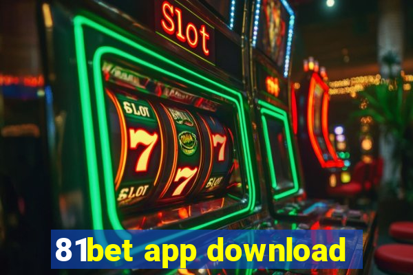 81bet app download